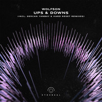 Wolfson - Ups & Downs (Incl. Sercan Yanbay & Hard Reset Remixes)