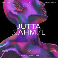 Jutta Rahmel - The Man of Metropolis Steals Our Hearts