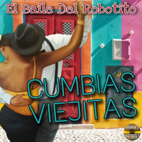 Cumbias Viejitas - El Baile Del Robotito