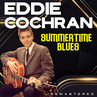 Eddie Cochran - Summertime Blues (Remastered)