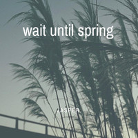 Jasper - Wait Until Spring