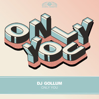DJ Gollum - Only You (Extended Mix)