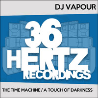 DJ Vapour - The Time Machine / A Touch Of Darkness