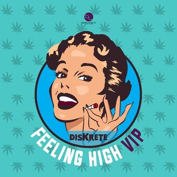 DisKrete - Feeling High (VIP)