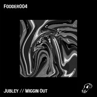 Jubley - Wiggin Out