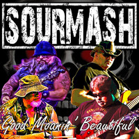 Sourmash - Good Moanin' Beautiful