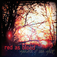 Red As Blood - Garden of Our Ghost (Explicit)