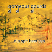 Gorgeous Gourds - Dip Spit Beer Can
