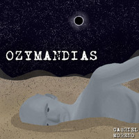 Gabriel Moreno - Ozymandias