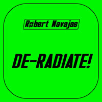 Robert Navajas - De-Radiate