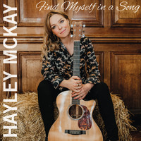 Hayley Mckay - Find Myself in a Song