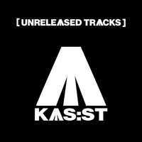 KAS:ST - Unreleased Tracks