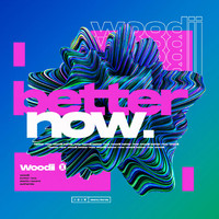 Woodii - I'm Better Now