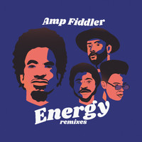 Amp Fiddler - Energy Remixes