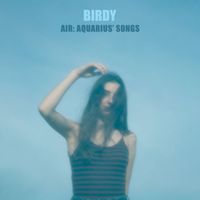 Birdy - Air: Aquarius' Songs