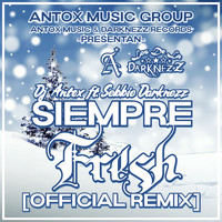 DJ Antox feat. Sebbie Darknezz - Siempre Fresh 2 (Remix)
