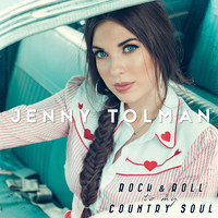 Jenny Tolman - Rock& Roll to My Country Soul