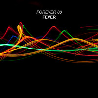 Forever 80 - Fever