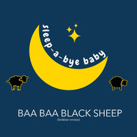 Sleep-a-Bye Baby - Baa Baa Black Sheep (Bedtime Version)