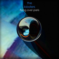 The Lobsters - Flying over Paris