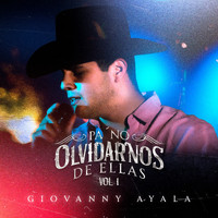 Giovanny Ayala - Pa' No Olvidarnos de Ellas, Vol. 1 (En Vivo)