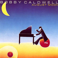 Bobby Caldwell - August Moon