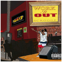 Scrooge - Work It Out (Explicit)