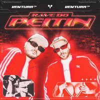 Ventura - Rave Do Peitin (Explicit)