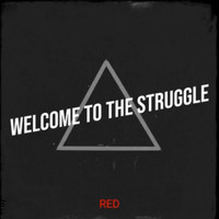 Red - Welcome to the Struggle (Explicit)