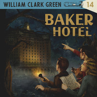 William Clark Green - Baker Hotel (Explicit)