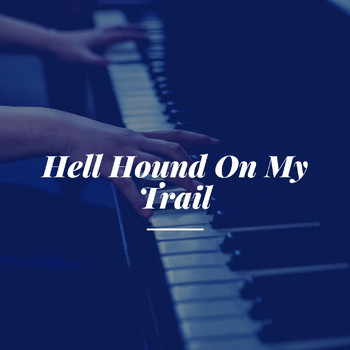 Robert Johnson - Hell Hound On My Trail