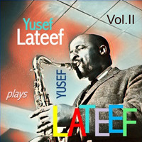 Yusef Lateef - Yusef Lateef Plays Yusef Lateef, Vol. 2