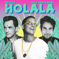 Bacilos - Holala (Cato Anaya Remix)