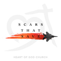 Heart of God Church - Scars That Save