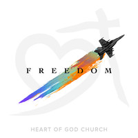 Heart of God Church - Freedom