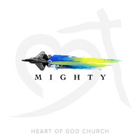 Heart of God Church - Mighty