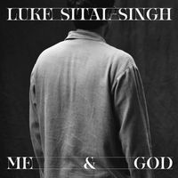 Luke Sital-Singh - Me & God