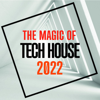 Various Artists - The Magic Of Tech House 2022