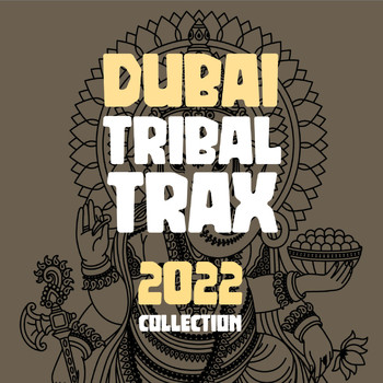 Various Artists - Dubai Tribal Trax 2022 Collection
