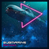 Submarine - Melo Shmelo