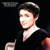 Catherine Sauvage - The Remasters (All Tracks Remastered)