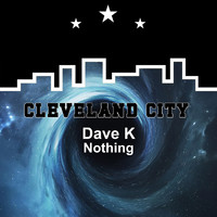 Dave K - Nothing