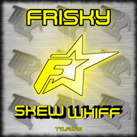 Frisky - Skew Whiff