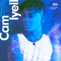 Cam Iyell - Come My Way