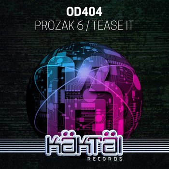 OD404 - Prozak 6 / Tease It