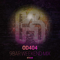OD404 - 9 Bar (Weekend Mix)
