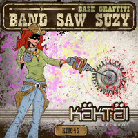 Base Graffiti - Band Saw Suzy