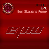 Tomcat - Epic (Ben Stevens Remix)