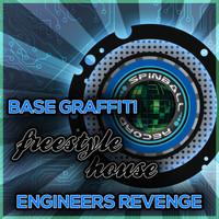 Base Graffiti - Freestyle House (Engineers Revenge)