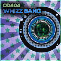 OD404 - Whizz Bang (WhiteHayz Remix)